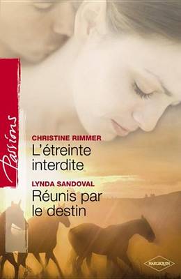 Book cover for L'Etreinte Interdite - Reunis Par Le Destin (Harlequin Passions)