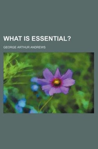 Cover of What Is Essential?