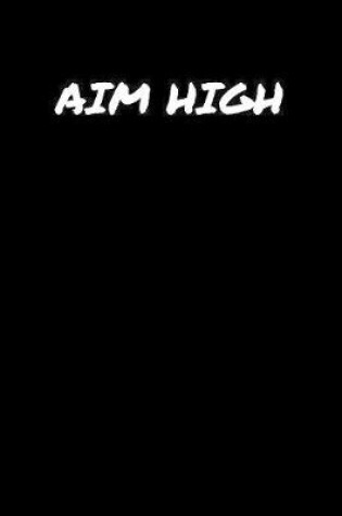 Cover of Aim High