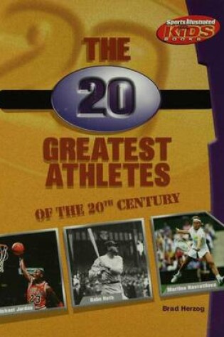 Cover of The 20 Greatest Athletes of the 20th Century