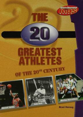 Book cover for The 20 Greatest Athletes of the 20th Century