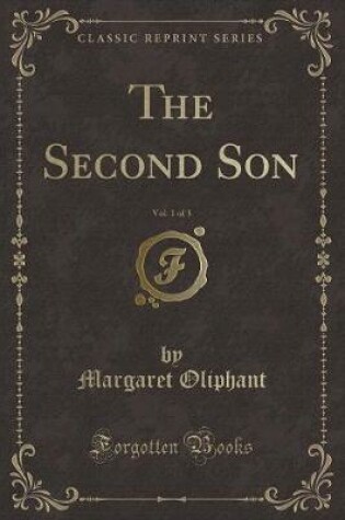 Cover of The Second Son, Vol. 1 of 3 (Classic Reprint)