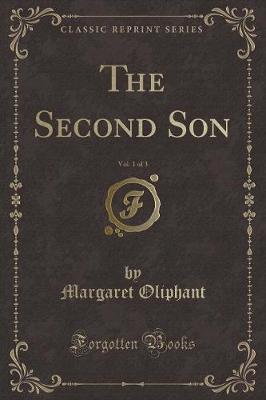 Book cover for The Second Son, Vol. 1 of 3 (Classic Reprint)