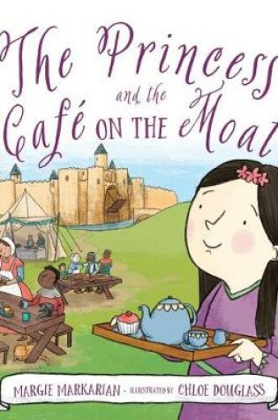 Cover of The Princess and the Cafe on the Moat