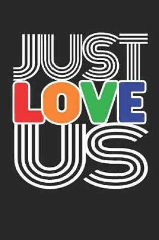 Cover of Just Love Us