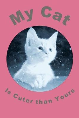 Book cover for My Cat Is Cuter Than Yours