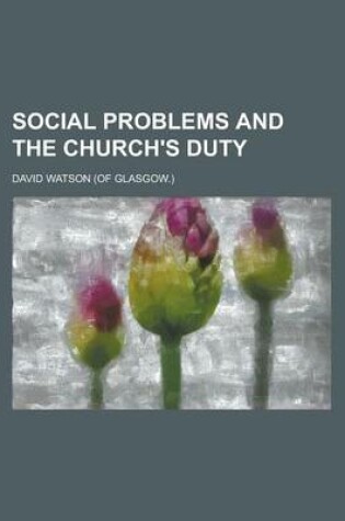 Cover of Social Problems and the Church's Duty