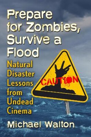 Cover of Prepare for Zombies, Survive a Flood