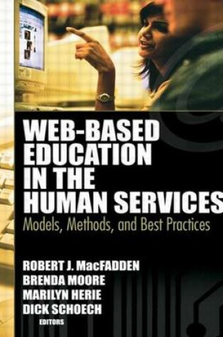 Cover of Web-Based Education in the Human Services: Models, Methods, and Best Practices