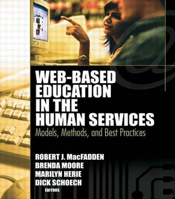 Book cover for Web-Based Education in the Human Services: Models, Methods, and Best Practices