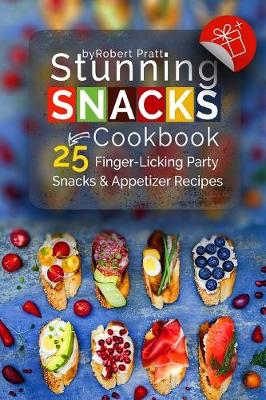 Book cover for Stunning Snacks Cookbook