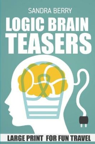 Cover of Logic Brain Teasers