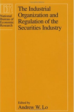 Cover of The Industrial Organization and Regulation of the Securities Industry