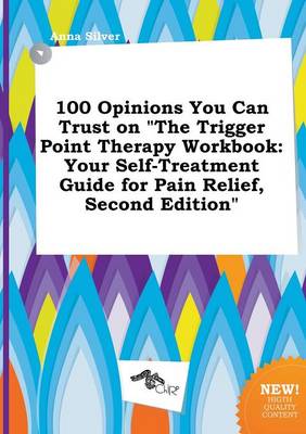 Book cover for 100 Opinions You Can Trust on the Trigger Point Therapy Workbook