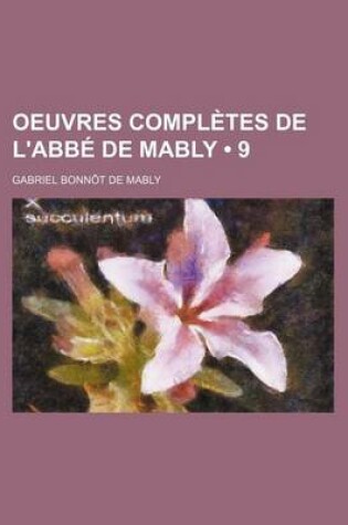 Cover of Oeuvres Completes de L'Abb de Mably (9)