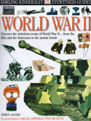 Book cover for IN ASSOCIATION WITH THE IMPERIAL WAR MUSEUM E/W GUIDE: WORLD WAR II 1st Edition - Cased