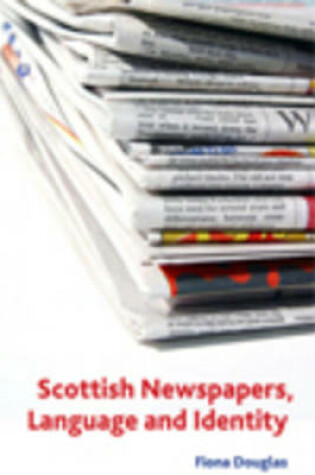 Cover of Scottish Newspapers, Language and Identity