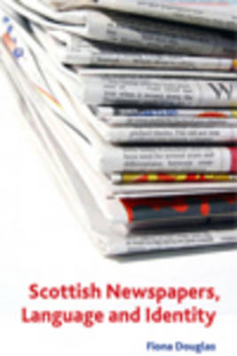 Book cover for Scottish Newspapers, Language and Identity