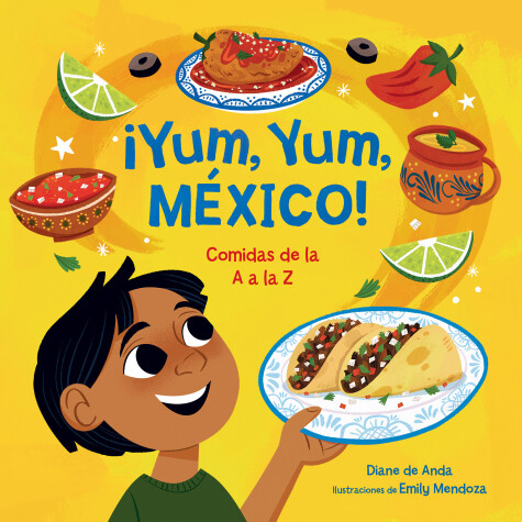 Book cover for ¡Yum, Yum, México! Comidas de la A a la Z / Yum, Yum, Mexico!