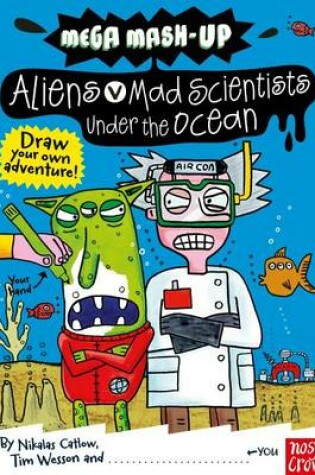 Cover of Aliens vs. Mad Scientists Under the Ocean