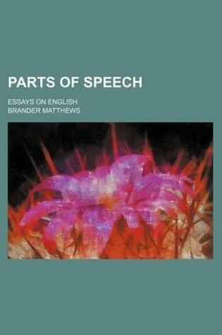 Cover of Parts of Speech; Essays on English