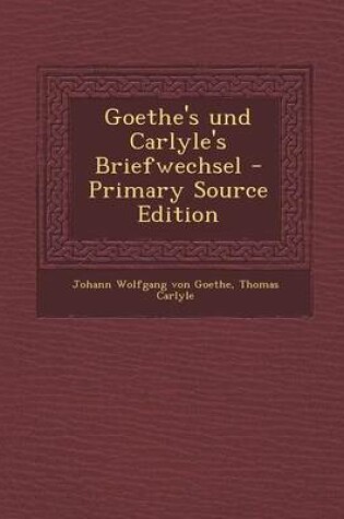Cover of Goethe's Und Carlyle's Briefwechsel (Primary Source)