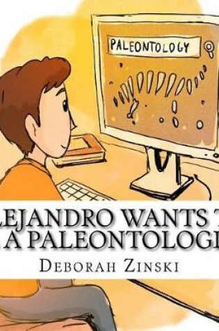 Cover of Alejandro wants to be a paleontologist