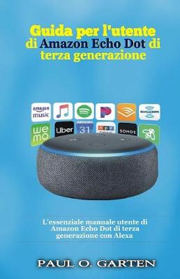 Book cover for Guida per l'utente di Amazon Echo Dot di terza generazione