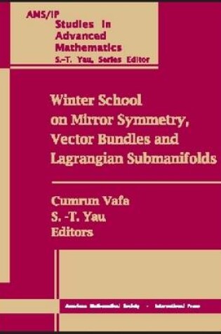 Cover of Winter School on Mirror Symmetry, Vector Bundles and Lagrangian Submanifolds