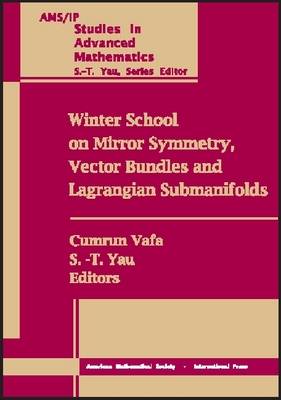 Book cover for Winter School on Mirror Symmetry, Vector Bundles and Lagrangian Submanifolds