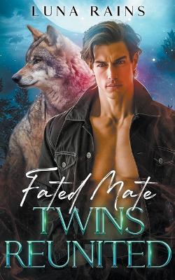 Book cover for Fated Mate Twins Reunited