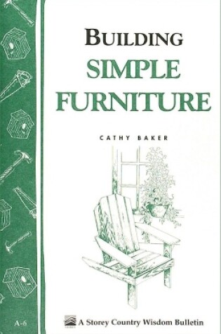 Cover of Building Simple Furniture: Storey's Country Wisdom Bulletin  A.06