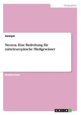 Book cover for Neozoa. Eine Bedrohung für mitteleuropäische Fließgewässer