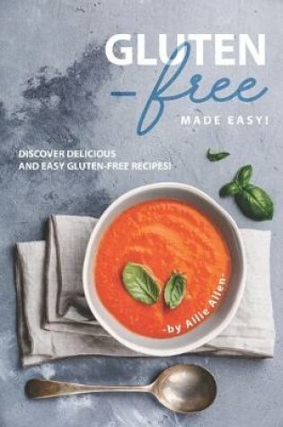 Cover of Gluten-Free Made Easy!