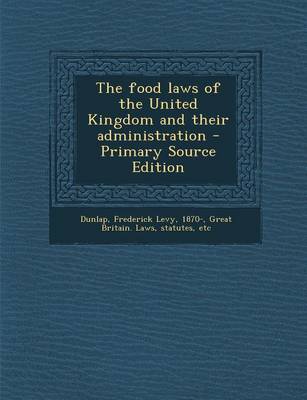 Book cover for The Food Laws of the United Kingdom and Their Administration