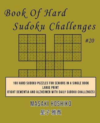 Book cover for Book Of Hard Sudoku Challenges #20