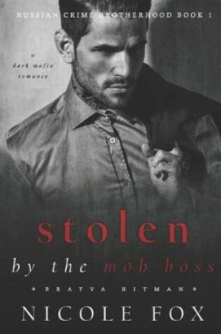 Cover of Stolen by the Mob Boss (Bratva Hitman)