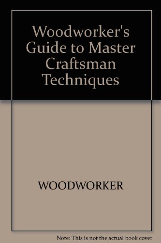 Book cover for Woodworkers Guide Master Crafts Tech H/C