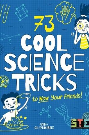 Cover of 73 Cool Science Tricks to Wow Your Friends!