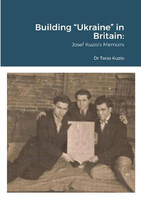 Book cover for Building "Ukraine" in Britain