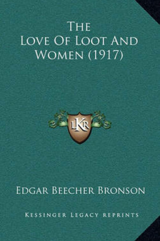 Cover of The Love of Loot and Women (1917)