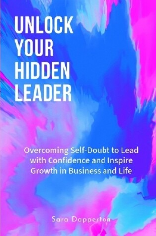 Cover of Unlock Your Hidden Leader