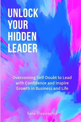 Book cover for Unlock Your Hidden Leader