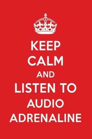 Cover of Keep Calm and Listen to Audio Adrenaline