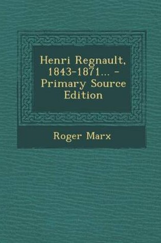 Cover of Henri Regnault, 1843-1871... - Primary Source Edition