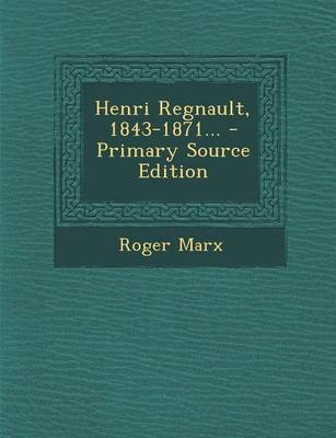 Book cover for Henri Regnault, 1843-1871... - Primary Source Edition