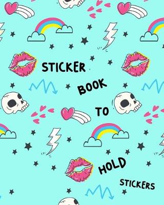 Book cover for Sticker Book To Hold Stickers