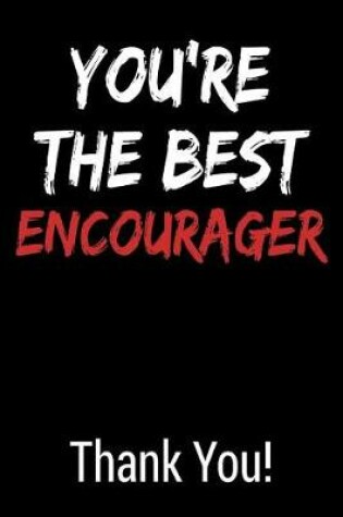 Cover of You're the Best Encourager Thank You!