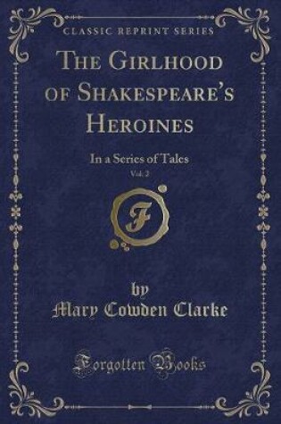 Cover of The Girlhood of Shakespeare's Heroines, Vol. 2