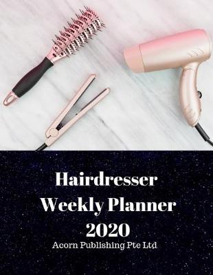 Book cover for Hairdresser Weekly Planner 2020